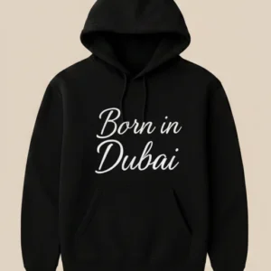 Hoodie Born in Dubai